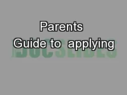 Parents Guide to  applying