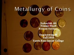 Metallurgy of Coins Suhaylah Ali