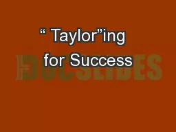 “ Taylor”ing  for Success