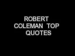 ROBERT COLEMAN  TOP  QUOTES