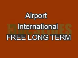 Airport   International FREE LONG TERM