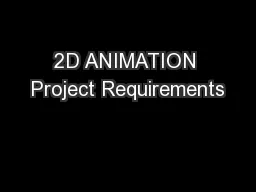 2D ANIMATION Project Requirements