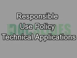 Responsible Use Policy Technical Applications