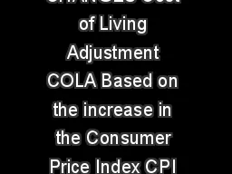 Fact Sheet SOCIAL SECURITY   SOCIAL SECURITY CHANGES Cost of Living Adjustment COLA Based