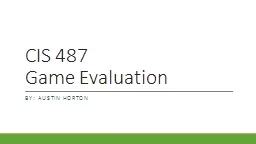 CIS  487 Game  Evaluation