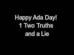 Happy Ada Day! 1 Two Truths and a Lie