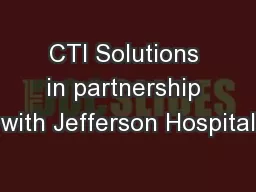 CTI Solutions in partnership with Jefferson Hospital