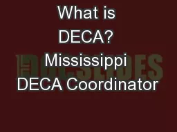 What is DECA? Mississippi DECA Coordinator