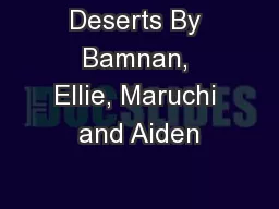 Deserts By Bamnan, Ellie, Maruchi and Aiden
