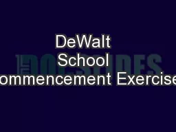 DeWalt  School  Commencement Exercises