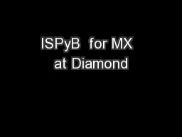 ISPyB  for MX  at Diamond