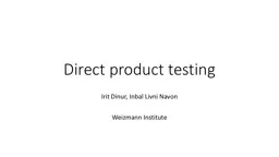 Direct product testing Irit Dinur,