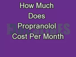 How Much Does Propranolol Cost Per Month