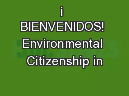 ¡ BIENVENIDOS! Environmental Citizenship in