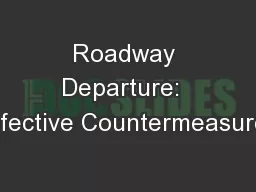 Roadway Departure:  Effective Countermeasures