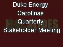 Duke Energy Carolinas Quarterly Stakeholder Meeting