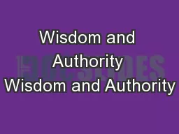 Wisdom and Authority Wisdom and Authority