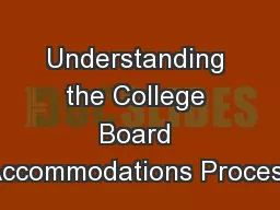 Understanding the College Board Accommodations Process