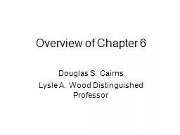 Overview of Chapter 6 Douglas S. Cairns