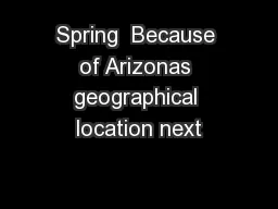 Spring  Because of Arizonas geographical location next