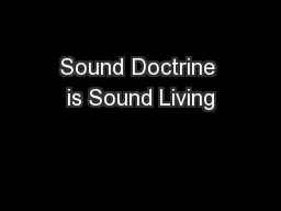Sound Doctrine is Sound Living