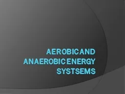 Aerobic and Anaerobic energy