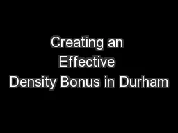 Creating an Effective Density Bonus in Durham
