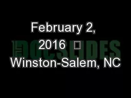 February 2, 2016     Winston-Salem, NC