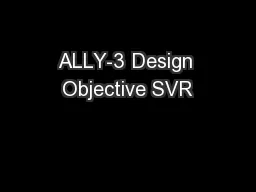 ALLY-3 Design Objective SVR
