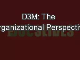 D3M: The Organizational Perspective
