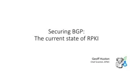 Securing  BGP: The current state of