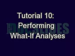 Tutorial 10:  Performing What-If Analyses