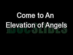 Come to An Elevation of Angels