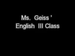 Ms.  Geiss ’ English  III Class