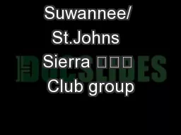 Suwannee/ St.Johns  Sierra 			 Club group