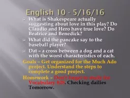 English 10 - 5/14/12 RC – Act of kindness. Say hello to five new people this week. This