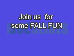 Join us  for some FALL FUN