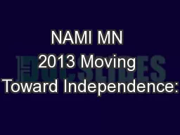 NAMI MN 2013 Moving Toward Independence: