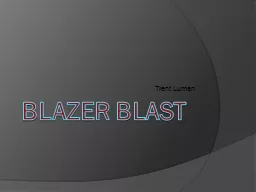 Blazer Blast Trent Luman