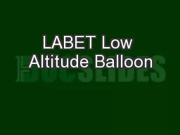LABET Low Altitude Balloon