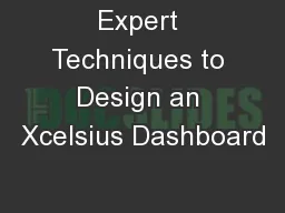 Expert Techniques to Design an Xcelsius Dashboard