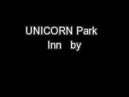 UNICORN Park  Inn   by