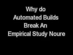 Why do Automated Builds Break An Empirical Study Noure