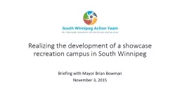 Realizing the development of a showcase recreation campus in South Winnipeg