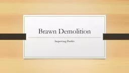 Brawn Demolition Improving Profits