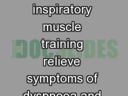 www.derby.ac.uk Can inspiratory muscle training relieve symptoms of dyspnoea and improve