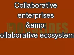 Collaborative enterprises & collaborative ecosystems