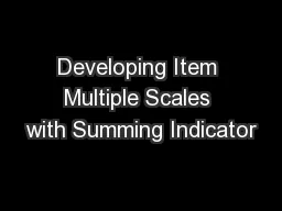 Developing Item Multiple Scales with Summing Indicator