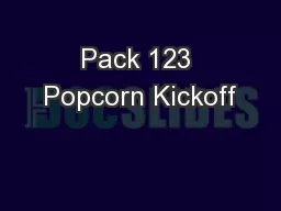 Pack 123 Popcorn Kickoff