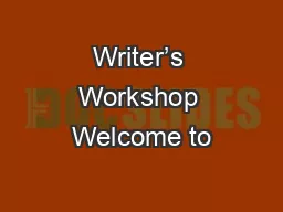 Writer’s Workshop Welcome to